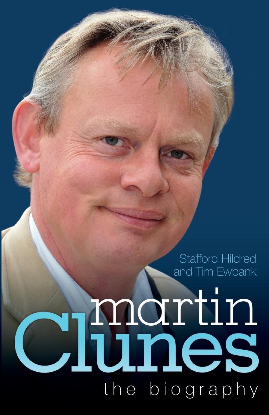 Cover: 9781857828023 | Martin Clunes - The Biography | Stafford Hildred | Taschenbuch | 2013