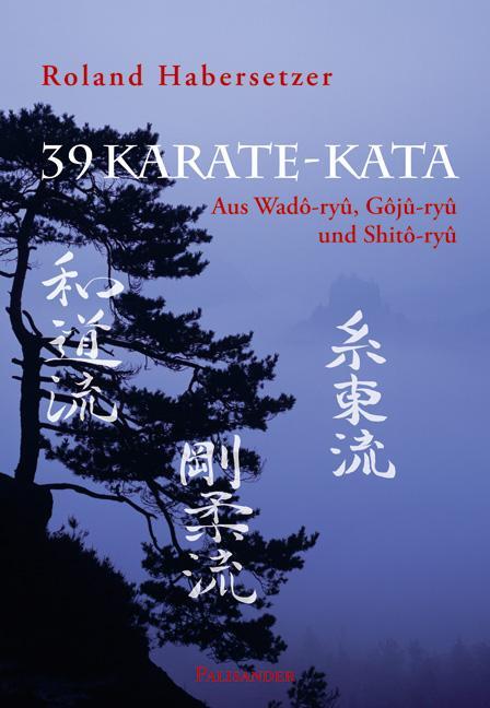 Cover: 9783938305157 | 39 Karate-Kata | Aus Wado-ryu, Goju-ryu und Shito-ryu | Habersetzer