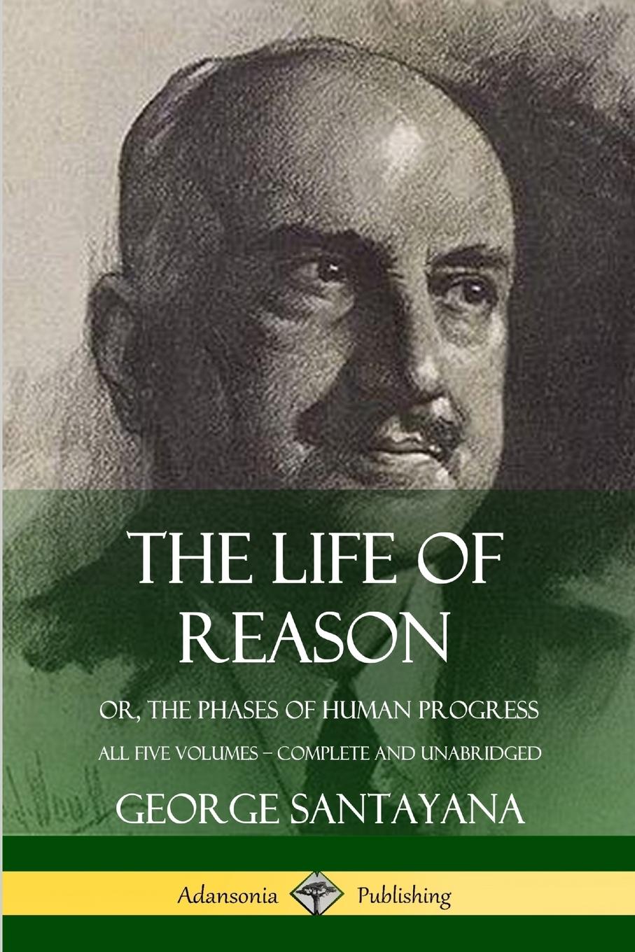 Cover: 9780359033560 | The Life of Reason | George Santayana | Taschenbuch | Englisch | 2018