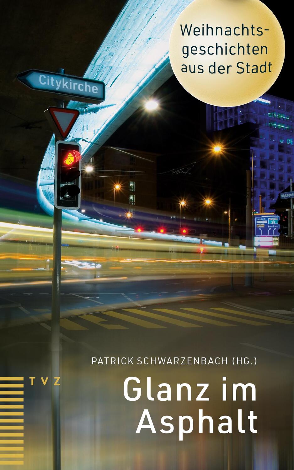 Cover: 9783290185572 | Glanz im Asphalt | Weihnachtsgeschichten aus der Stadt | Schwarzenbach