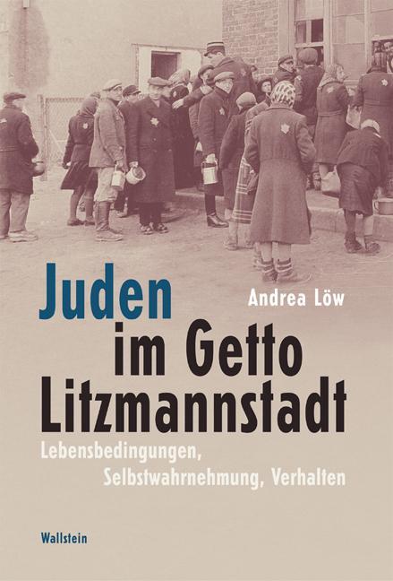 Cover: 9783835300507 | Juden im Getto Litzmannstadt | Andrea Löw | Buch | 584 S. | Deutsch