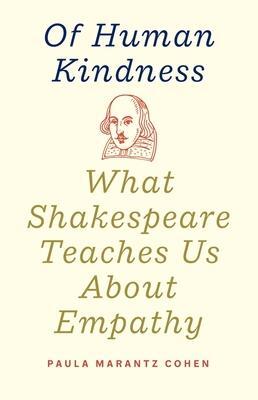Cover: 9780300256413 | Of Human Kindness | What Shakespeare Teaches Us About Empathy | Cohen
