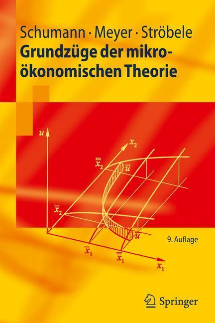 Cover: 9783642212246 | Grundzüge der mikroökonomischen Theorie | Jochen Schumann (u. a.)