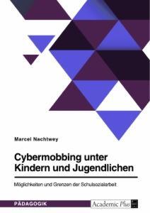 Cover: 9783346604972 | Cybermobbing unter Kindern und Jugendlichen. Möglichkeiten und...
