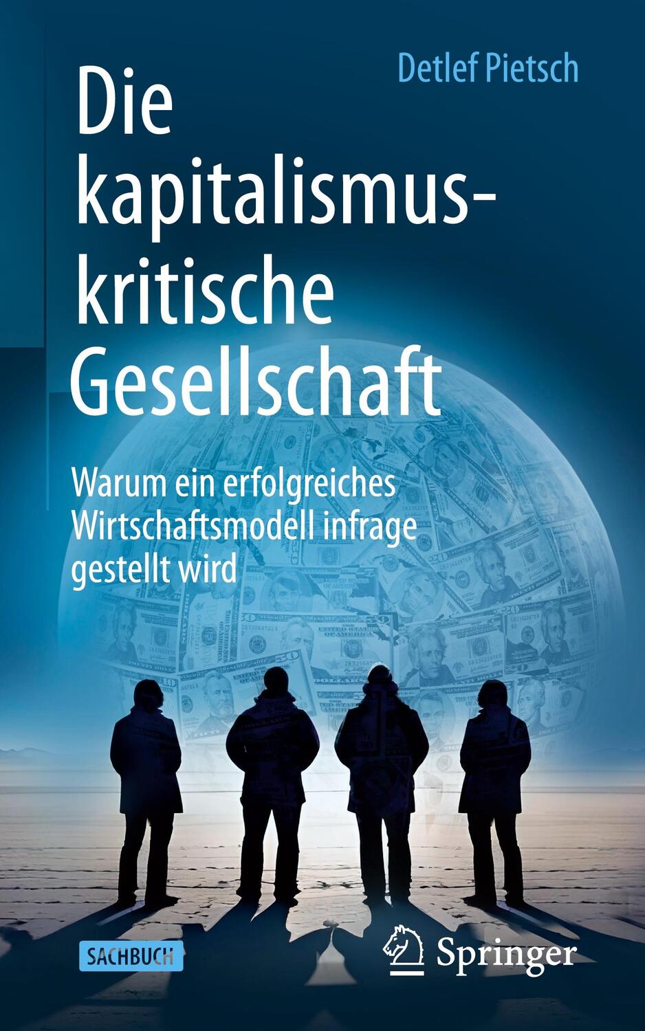 Cover: 9783658435318 | Die kapitalismuskritische Gesellschaft | Detlef Pietsch | Buch | xii