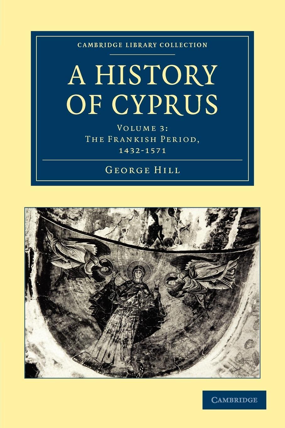 Cover: 9781108020640 | A History of Cyprus - Volume 3 | George Hill | Taschenbuch | Paperback