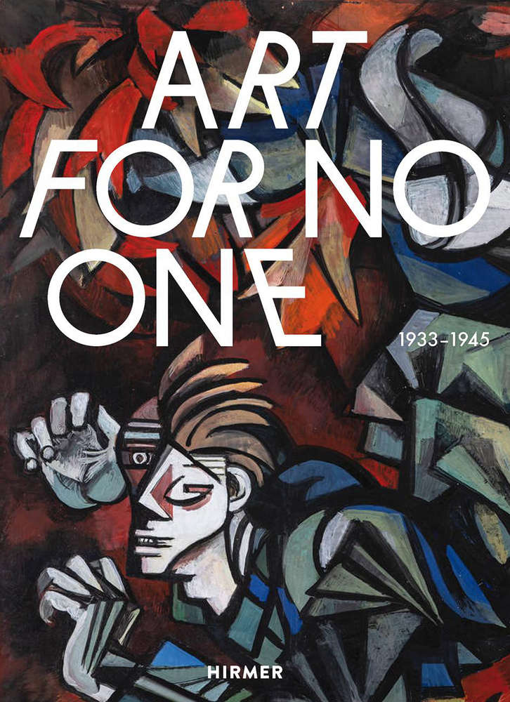 Cover: 9783777438528 | Art for No One | 1933-1945 | Ilka Voermann | Buch | 296 S. | Deutsch