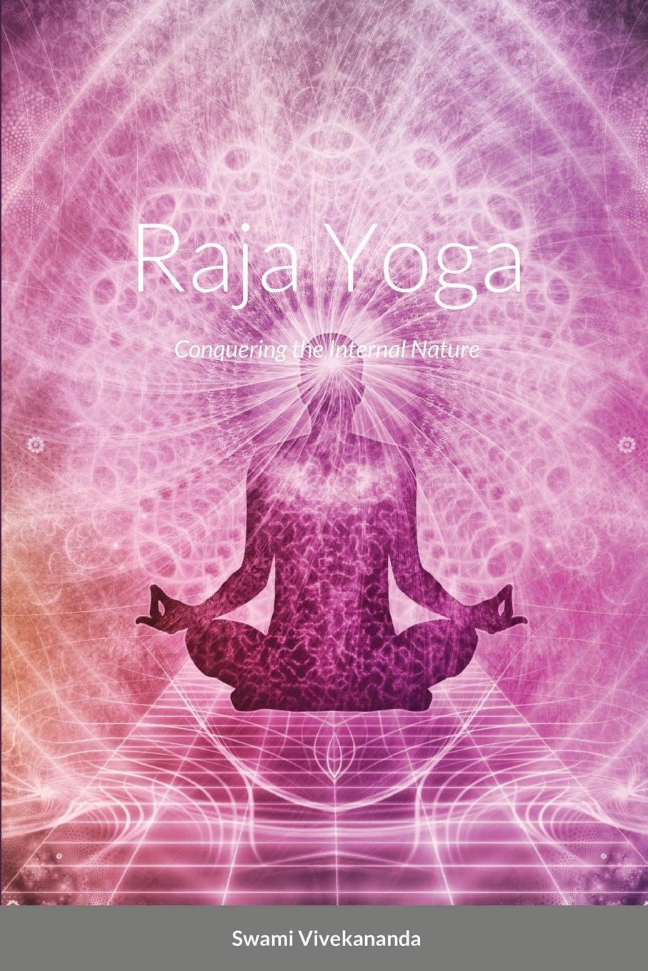 Cover: 9781716018671 | Raja Yoga | Conquering the Internal Nature | Swami Vivekananda | Buch