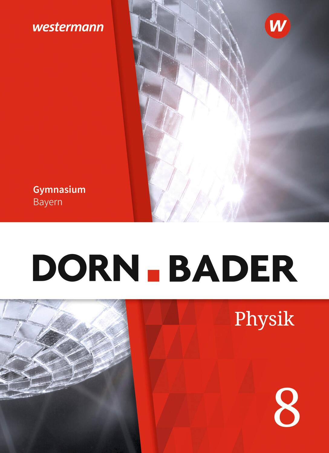 Cover: 9783507118164 | Dorn / Bader Physik SI 8. Schülerband. Bayern | Buch | 208 S. | 2020