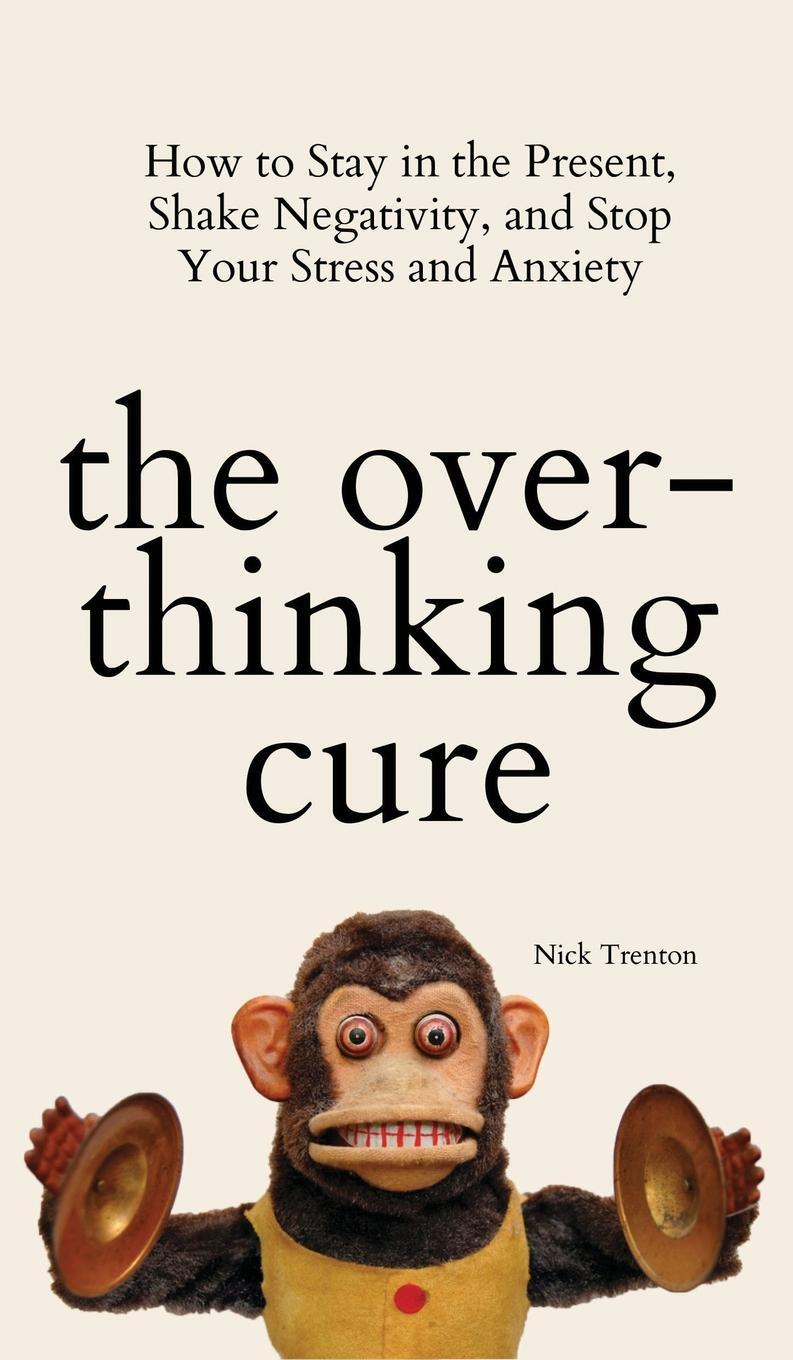 Cover: 9781647433734 | The Overthinking Cure | Nick Trenton | Buch | Gebunden | Englisch