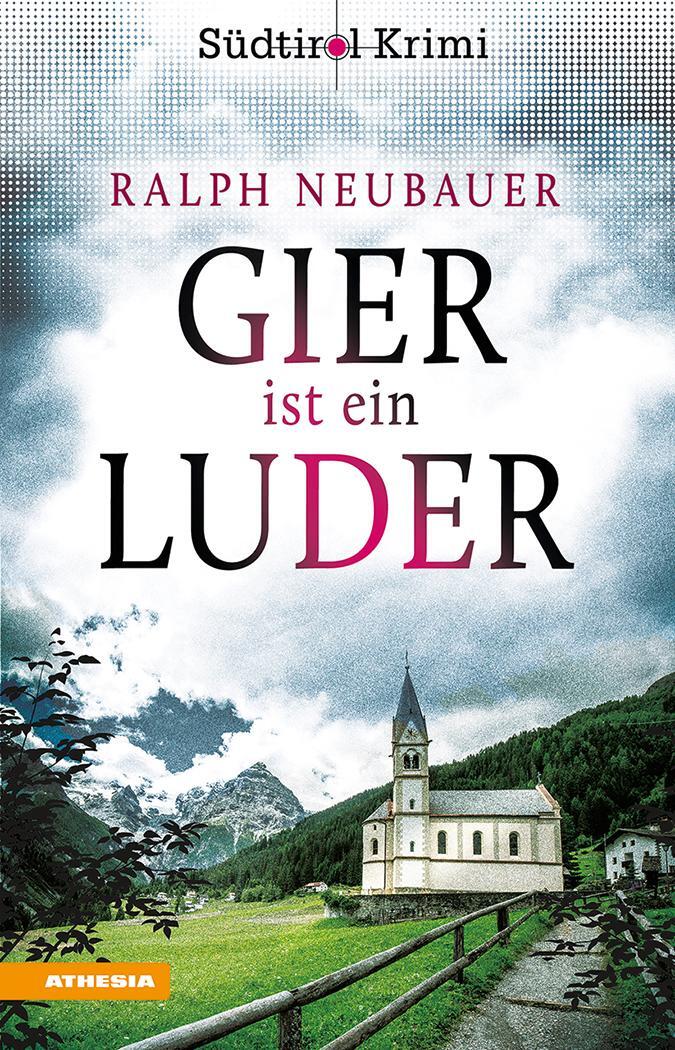 Cover: 9788868397753 | Gier ist ein Luder | Südtirolkrimi Band 11 | Ralph Neubauer | Buch
