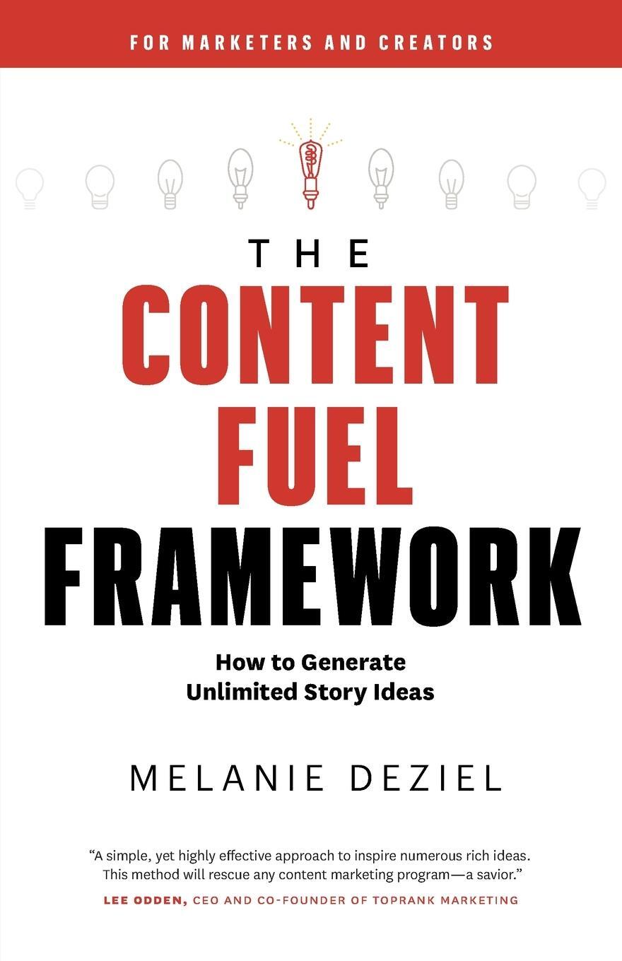 Cover: 9781734329001 | The Content Fuel Framework | Melanie Deziel | Taschenbuch | Paperback