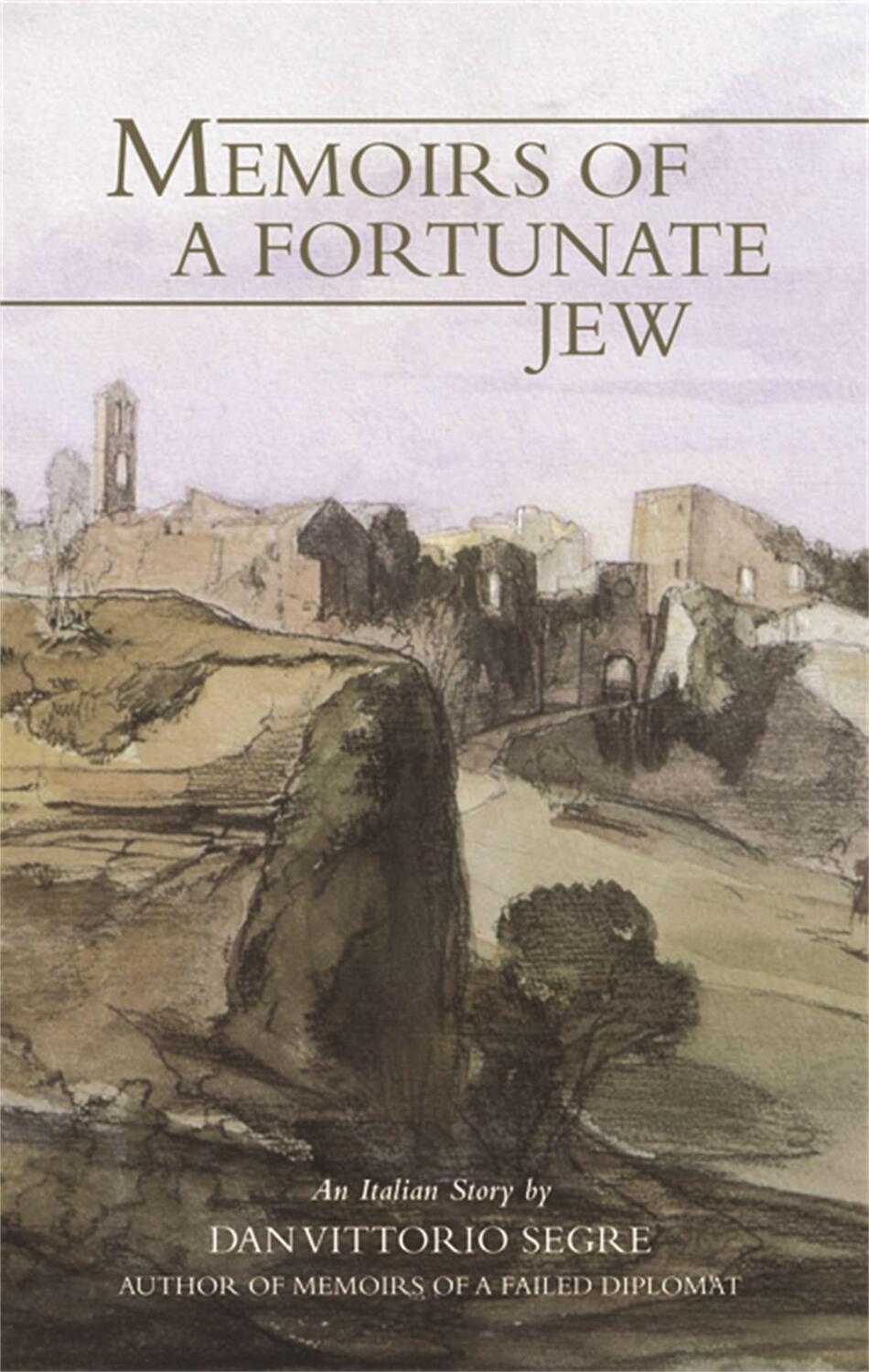 Cover: 9781870015691 | Memoirs Of A Fortunate Jew | An Italian Story | Dan Vittorio Segre