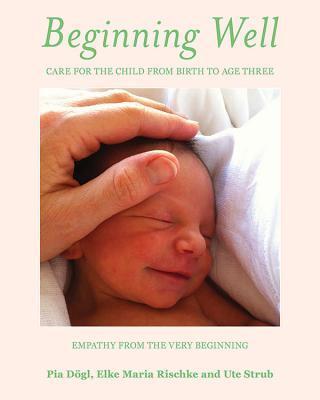 Cover: 9781936849451 | Beginning Well | Care For The Child From Birth to Age Three | Buch