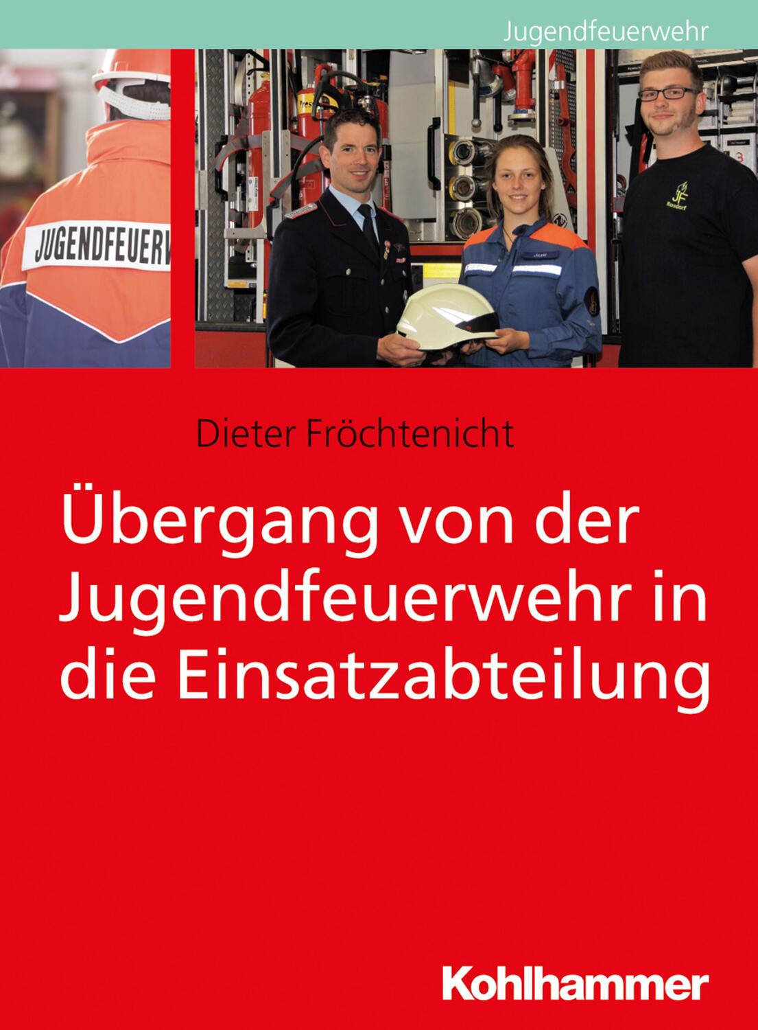Cover: 9783170321793 | Übergang von der Jugendfeuerwehr in die Einsatzabteilung | Taschenbuch