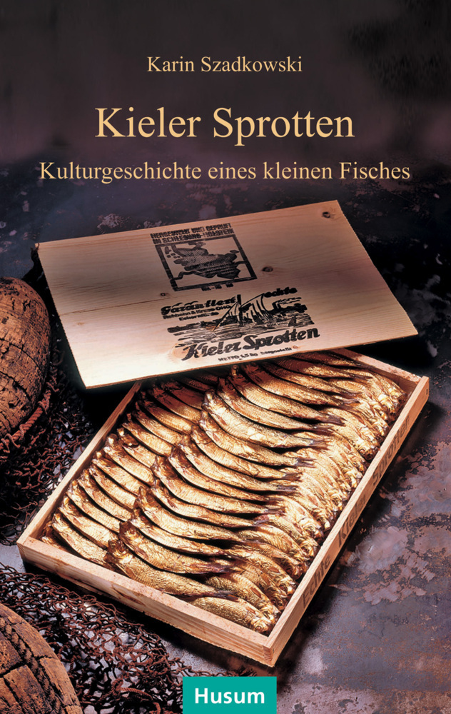 Cover: 9783898768825 | Kieler Sprotten | Kulturgeschichte eines kleinen Fisches | Szadkowski