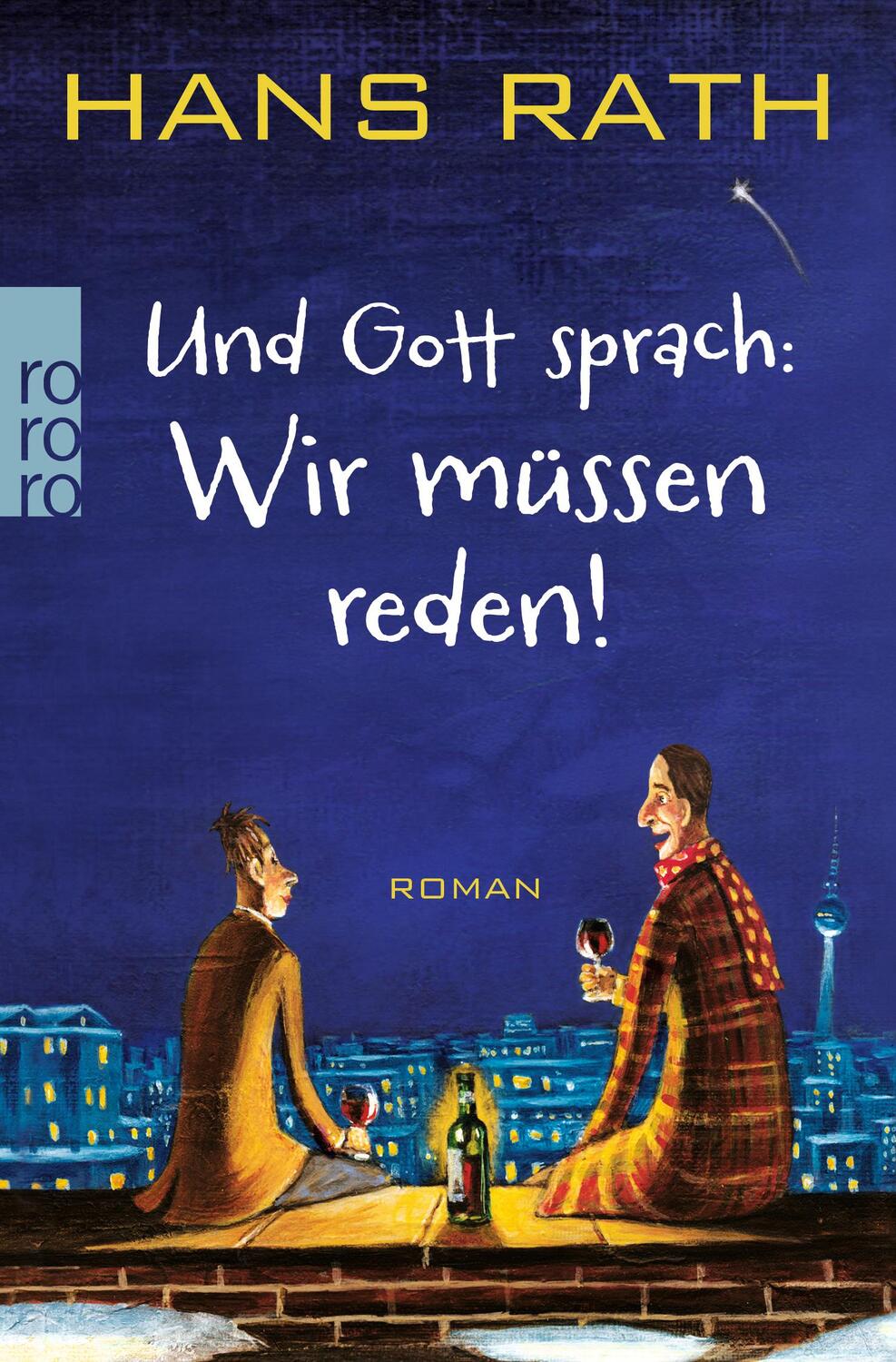 Cover: 9783499259814 | Und Gott sprach: Wir müssen reden! | Hans Rath | Taschenbuch | Deutsch