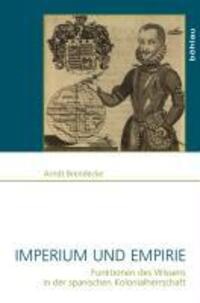 Cover: 9783412203993 | Imperium und Empirie | Arndt Brendecke | Buch | 486 S. | Deutsch