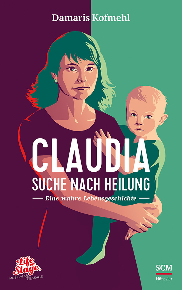 Cover: 9783775160858 | Claudia - Suche nach Heilung | Eine wahre Lebensgeschichte | Kofmehl