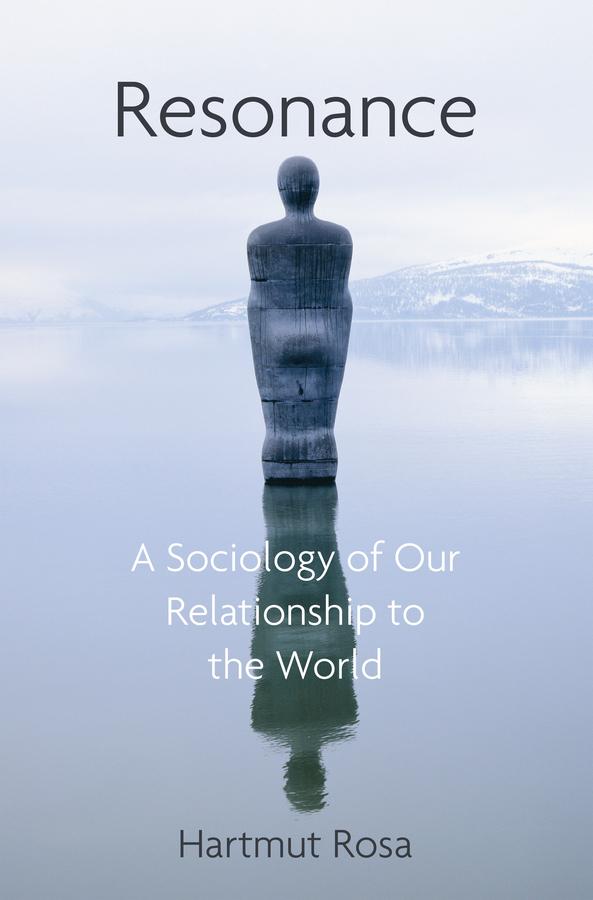 Cover: 9781509519910 | Resonance | A Sociology of the Relationship to the World | Rosa | Buch