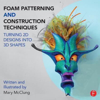 Cover: 9781138016439 | Foam Patterning and Construction Techniques: Turning 2D Designs...