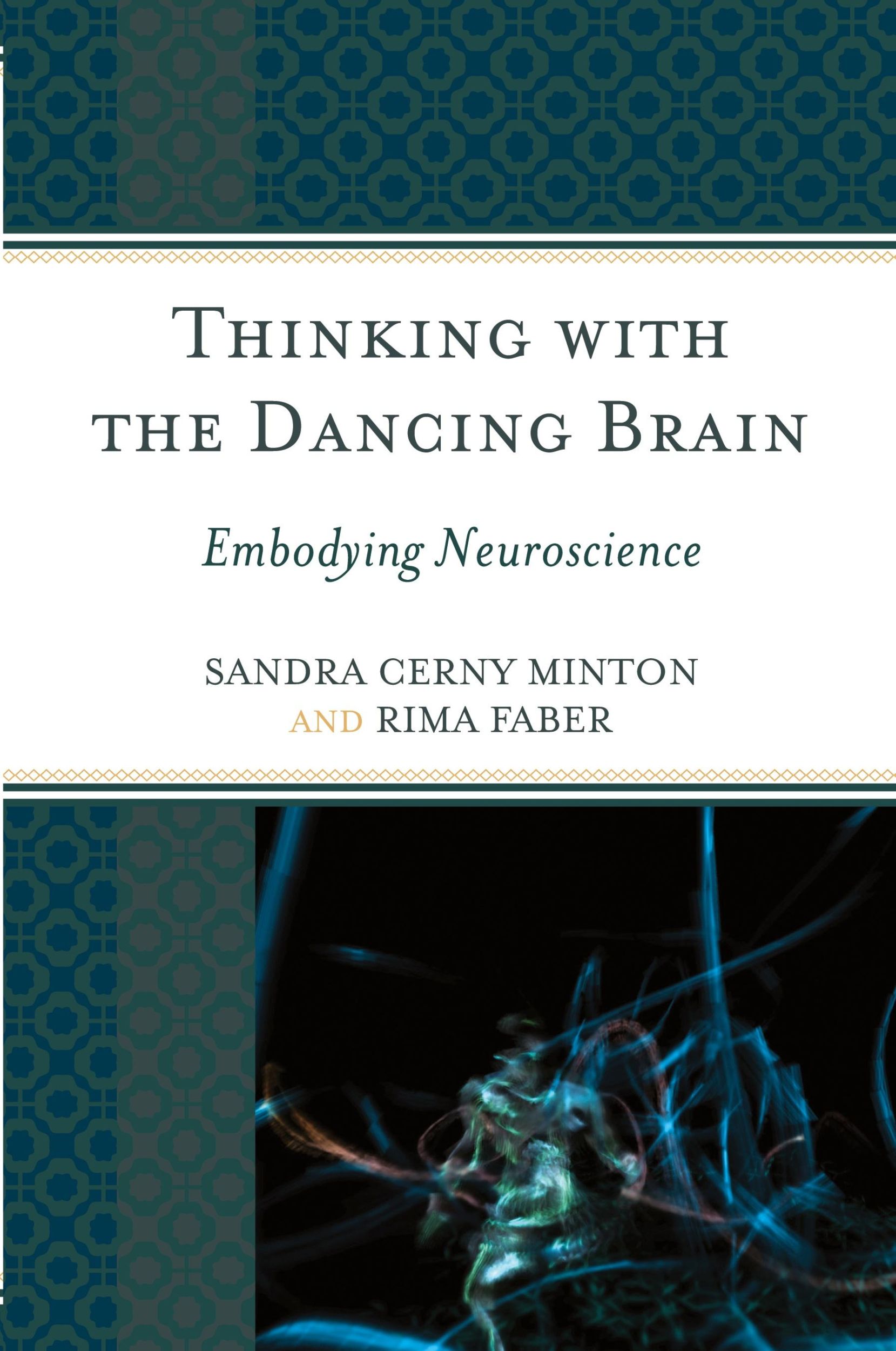 Cover: 9781475812510 | Thinking with the Dancing Brain | Embodying Neuroscience | Taschenbuch