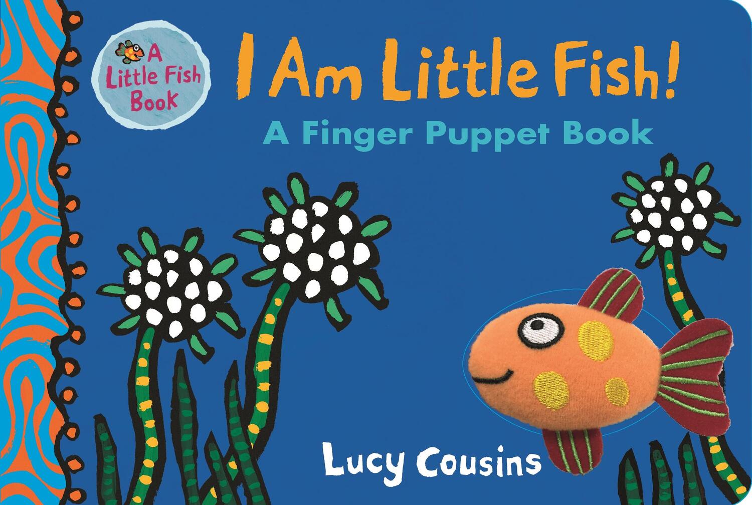 Cover: 9781406377637 | I Am Little Fish! A Finger Puppet Book | Lucy Cousins | Buch | 2018