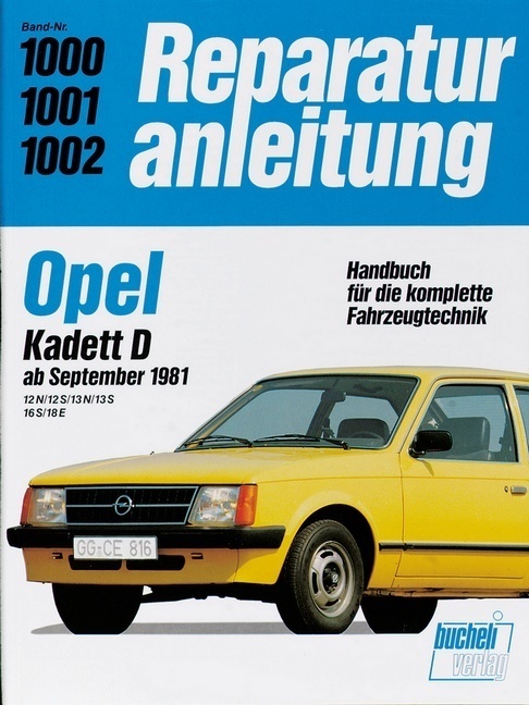 Cover: 9783716817841 | Opel Kadett D ab 9/1981 | 12 N, 12 S, 13 N, 13 S, 16 S, 18 E | Buch