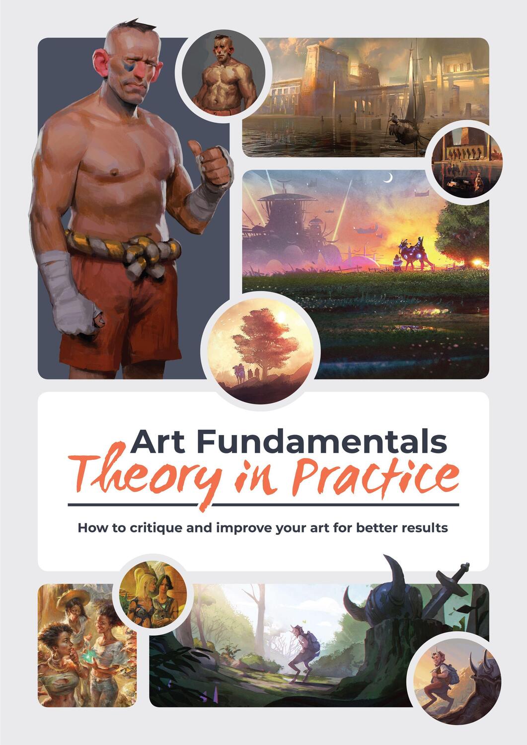 Cover: 9781912843374 | Art Fundamentals: Theory in Practice | Taschenbuch | Englisch | 2021