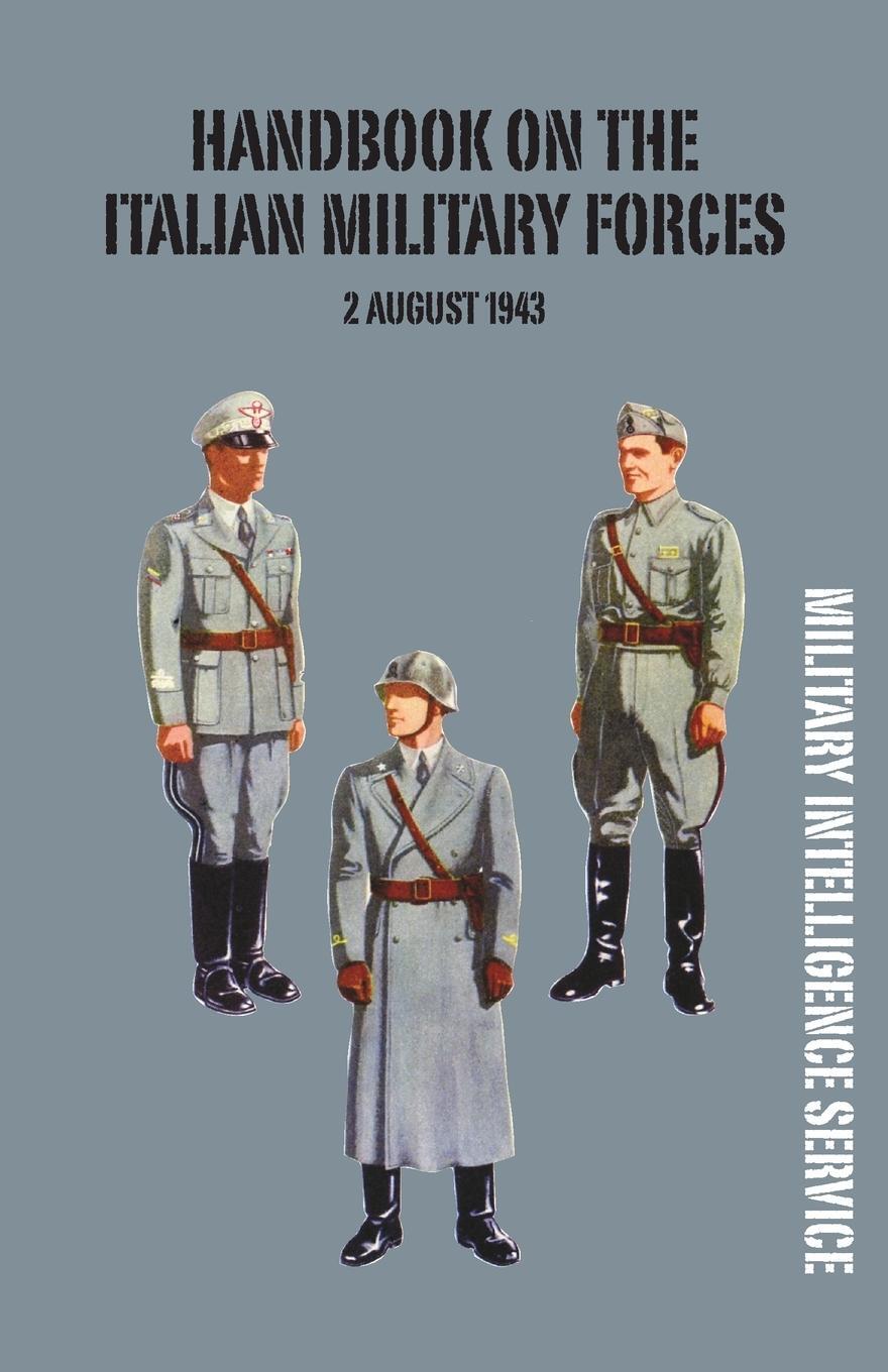 Cover: 9781783310746 | HANDBOOK OF THE ITALIAN MILITARY FORCES 2 AUGUST 1943 | Taschenbuch