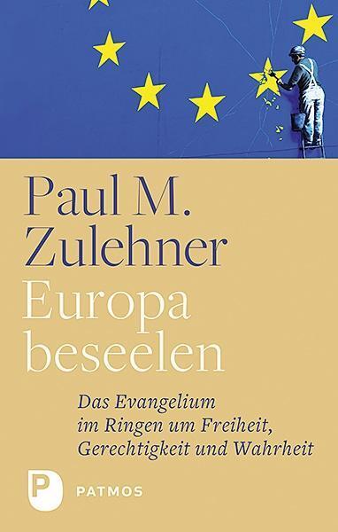 Cover: 9783843611718 | Europa beseelen | Paul M Zulehner | Buch | 200 S. | Deutsch | 2019
