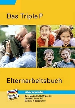 Cover: 9783944020020 | Triple P Elternarbeitsbuch | Carol Markie-Dadds (u. a.) | Taschenbuch