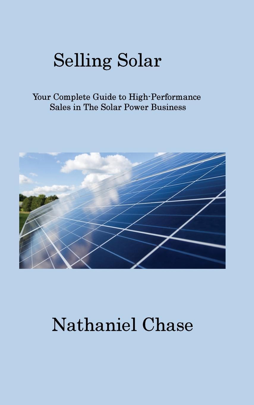 Cover: 9781806316540 | Selling Solar | Nathaniel Chase | Buch | HC gerader Rücken kaschiert