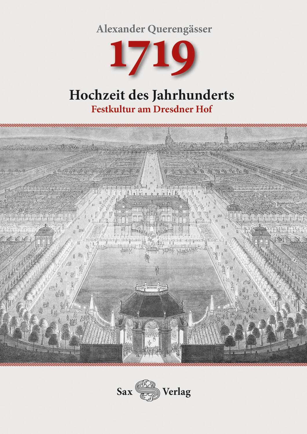 Cover: 9783867292474 | 1719 | Hochzeit des Jahrhunderts. Festkultur am Dresdner Hof | Buch