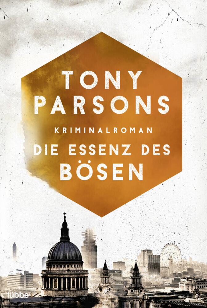 Cover: 9783404179916 | Die Essenz des Bösen | Kriminalroman | Tony Parsons | Taschenbuch