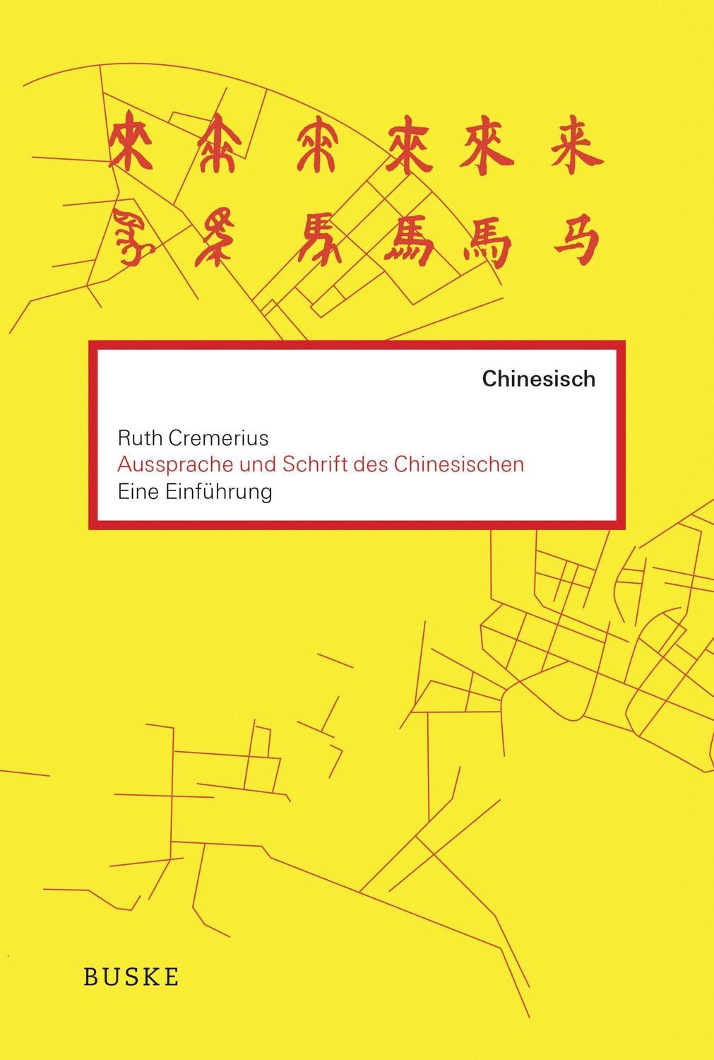 Einführung in die Aussprache und Schrift des Chinesischen - Cremerius, Ruth