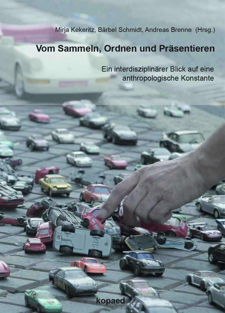 Cover: 9783867361545 | Vom Sammeln, Ordnen und Präsentieren | Mirja Kekeritz (u. a.) | Buch