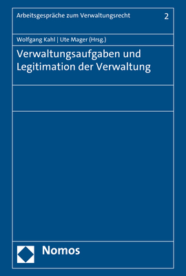 Cover: 9783848785599 | Verwaltungsaufgaben und Legitimation der Verwaltung | Kahl (u. a.)