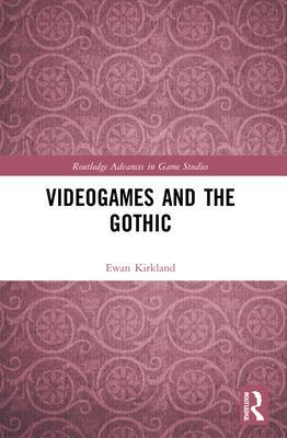 Cover: 9781032073989 | Videogames and the Gothic | Ewan Kirkland | Taschenbuch | Englisch
