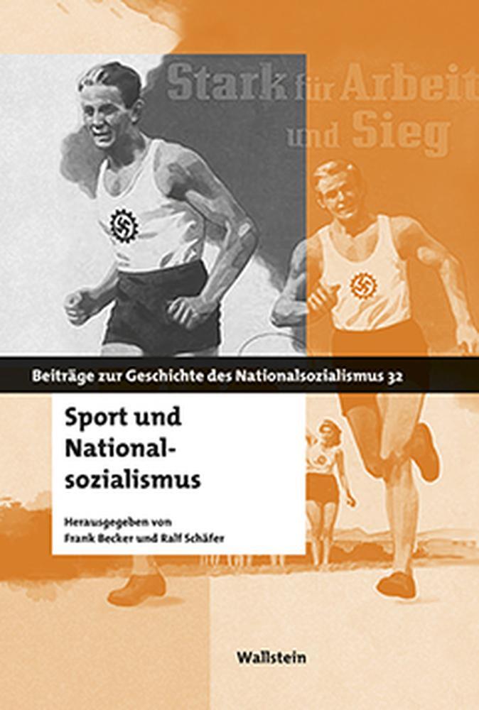 Cover: 9783835319233 | Sport und Nationalsozialismus | Frank Becker (u. a.) | Taschenbuch