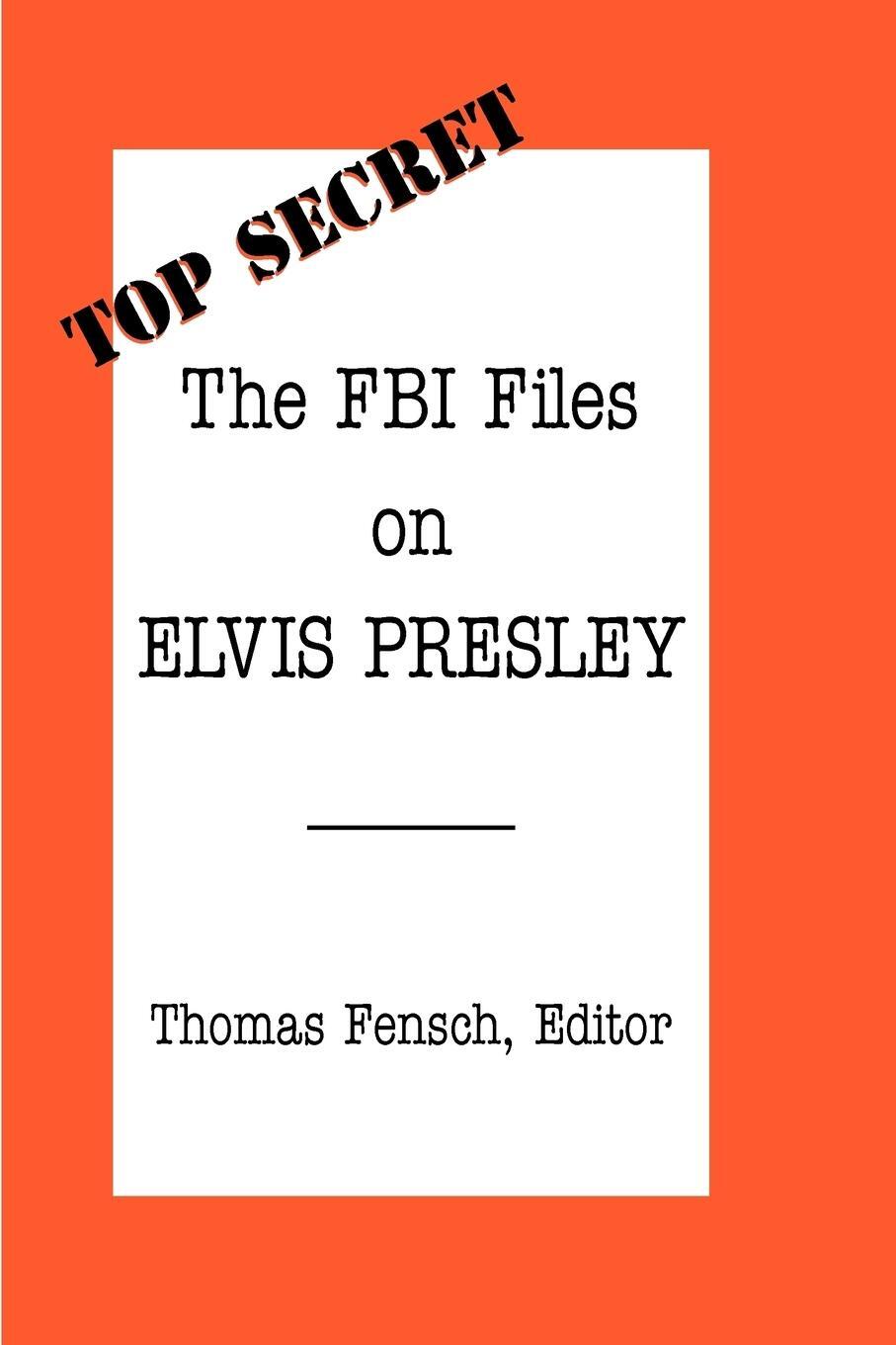 Cover: 9780930751043 | The FBI Files on Elvis Presley | Thomas Fensch | Taschenbuch | 2001