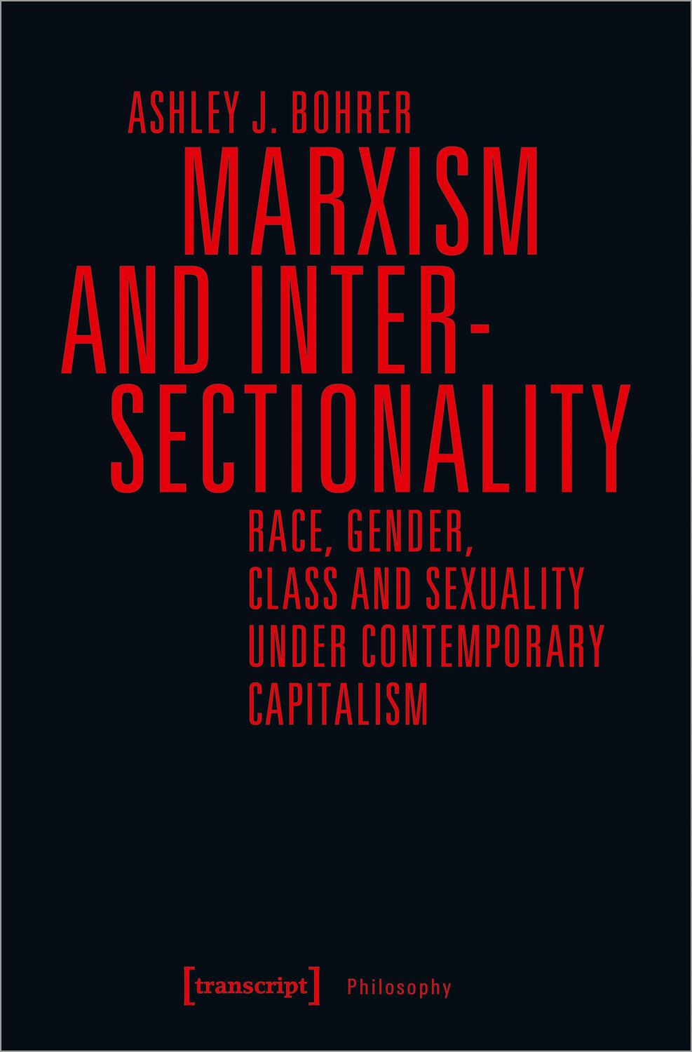 Cover: 9783837641608 | Marxism and Intersectionality | Ashley J. Bohrer | Taschenbuch | 2019