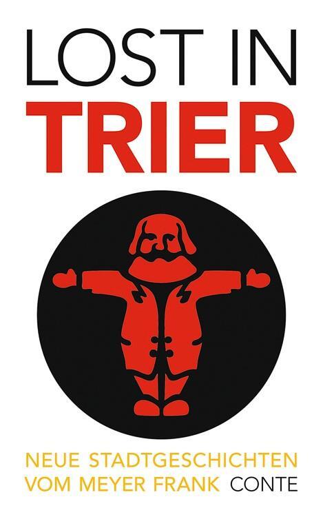Cover: 9783956022104 | Lost in Trier | Neue Stadtgeschichten vom Meyer Frank | Frank P. Meyer