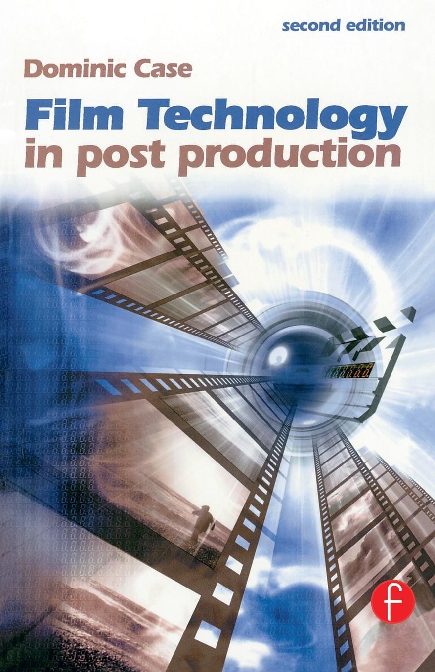 Cover: 9780240516509 | Film Technology in Post Production | Dominic Case | Taschenbuch | 2001