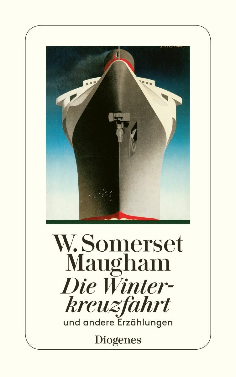 Cover: 9783257237962 | Die Winterkreuzfahrt | und andere Erzählungen | W. Somerset Maugham