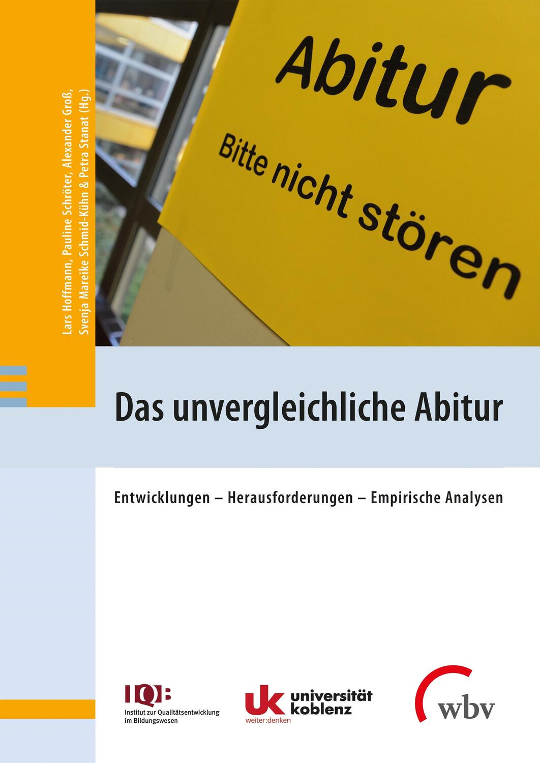 Cover: 9783763970568 | Das unvergleichliche Abitur | Lars Hoffmann (u. a.) | Taschenbuch