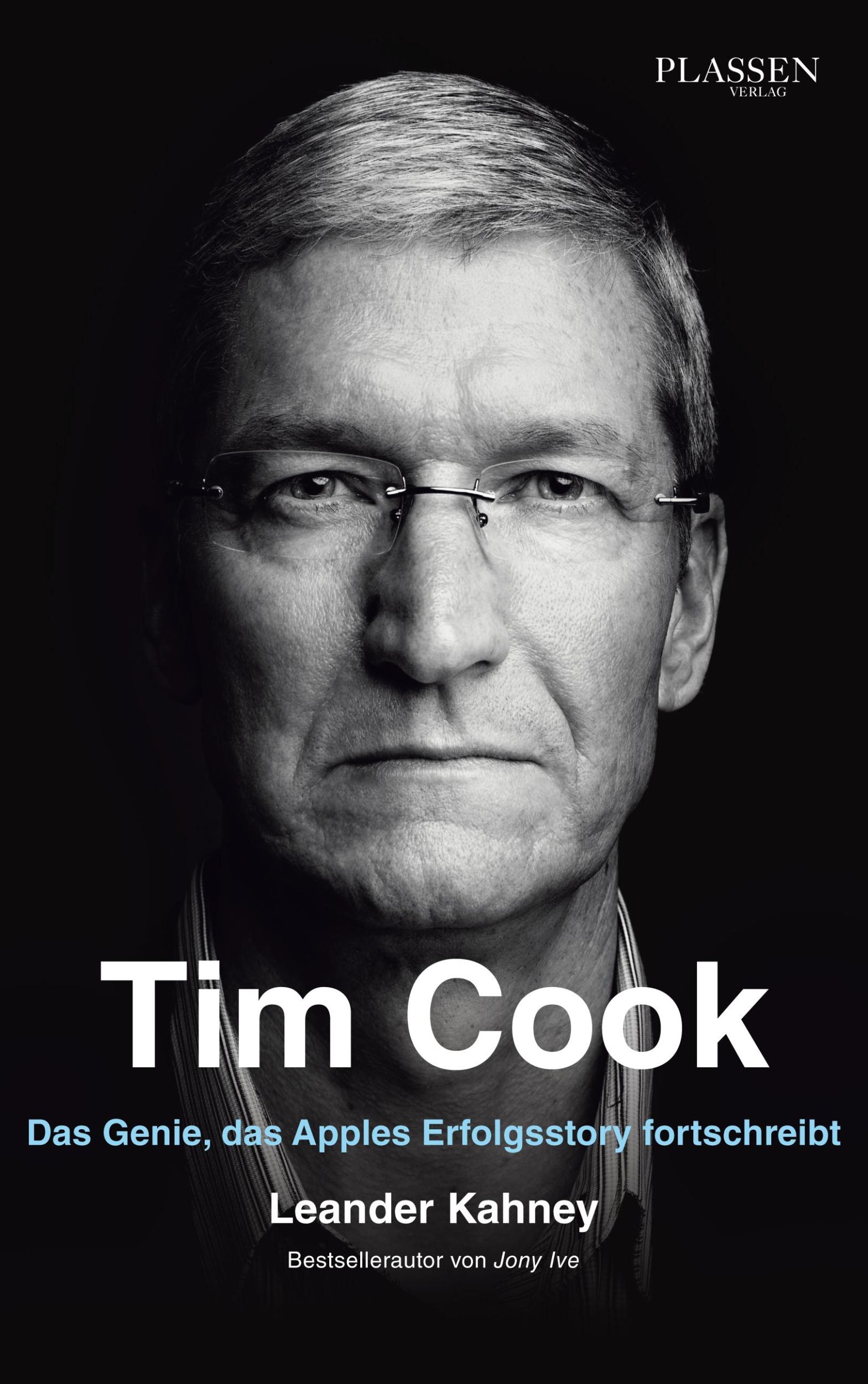 Cover: 9783864706516 | Tim Cook | Das Genie, das Apples Erfolgsstory fortschreibt | Kahney