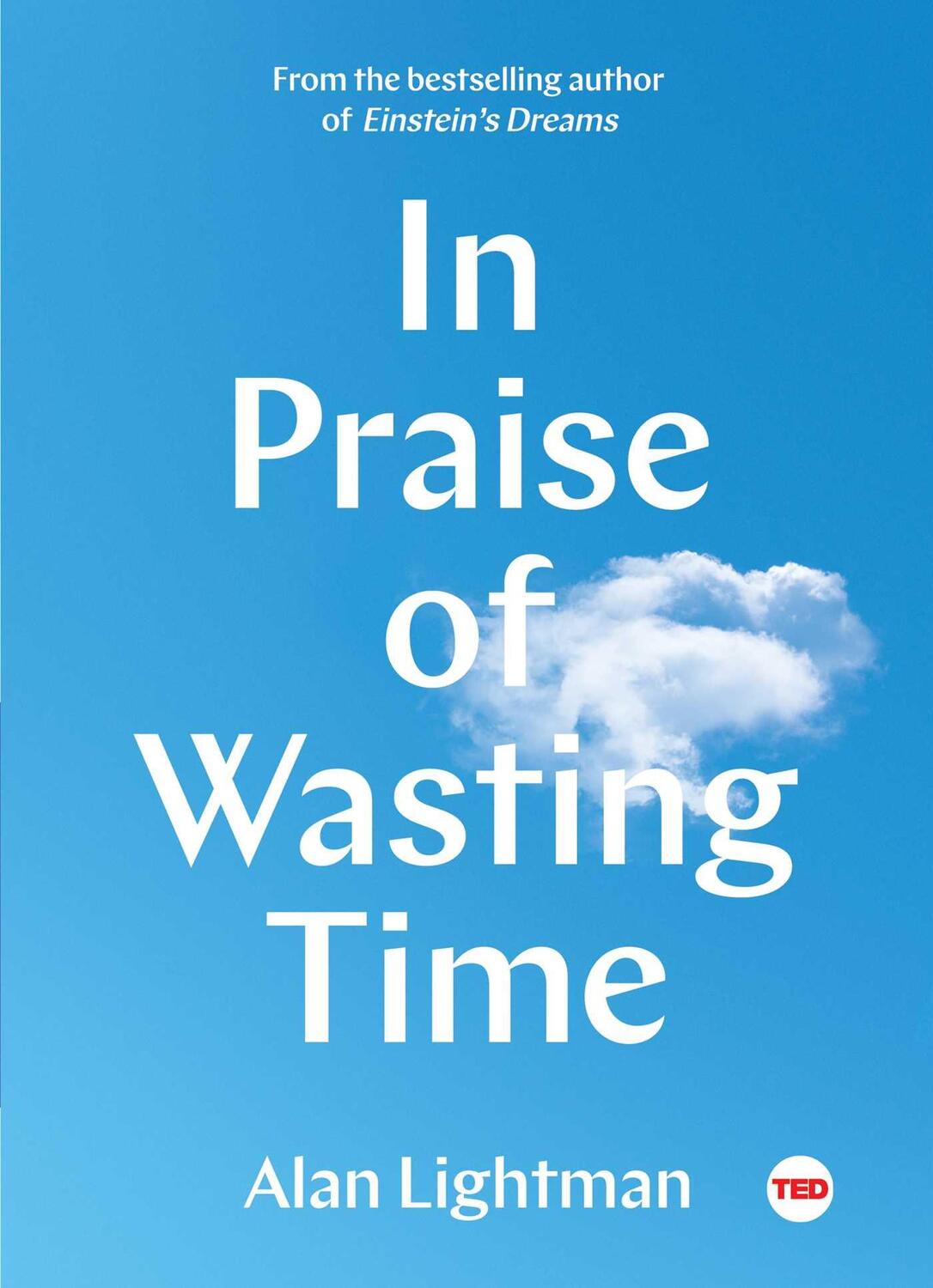Cover: 9781501154362 | In Praise of Wasting Time | Alan Lightman | Buch | Ted Books | 2018