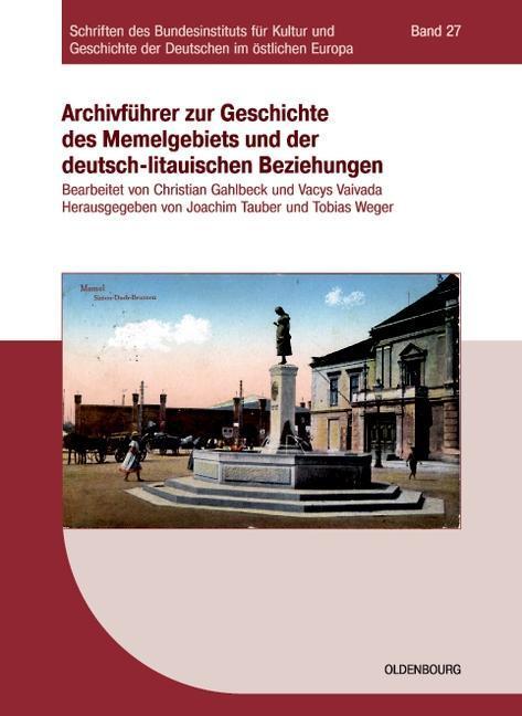Cover: 9783486579024 | Archivführer zur Geschichte des Memelgebiets und der...