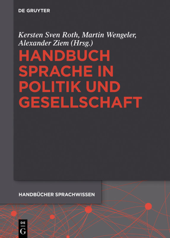 Cover: 9783110295863 | Handbuch Sprache in Politik und Gesellschaft | Roth (u. a.) | Buch
